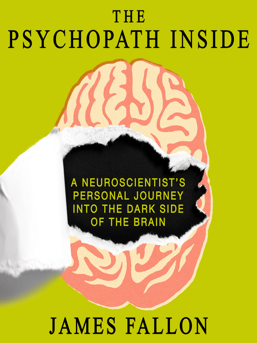 Title details for The Psychopath Inside by James Fallon - Wait list